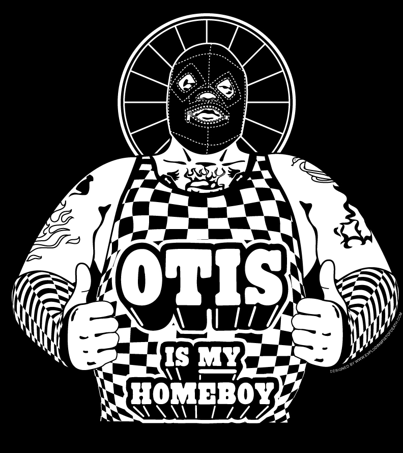 Otis Is My Homeboy